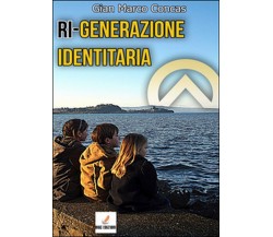 Ri-generazione identitaria	 di Gian Marco Concas,  2016,  Youcanprint