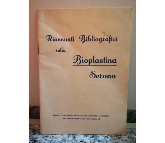 Riassunti Bibliografici sella Bioplastina Serono -  1933,  -F