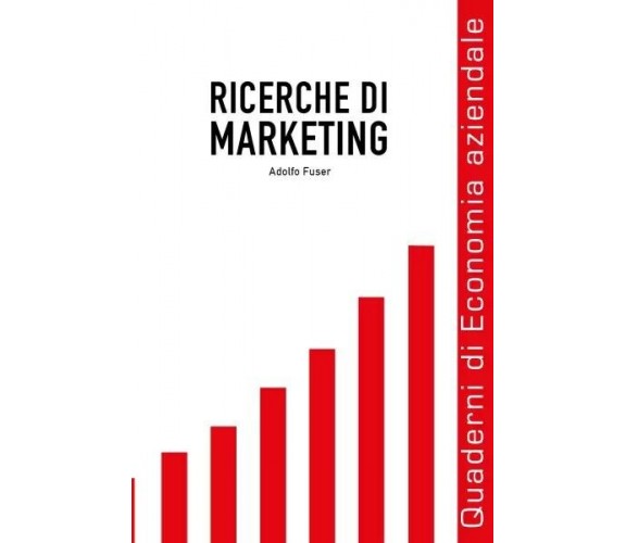 Ricerche di marketing di Adolfo Fuser, 2023, Youcanprint