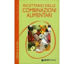 Ricettario delle combinazioni alimentari di Paola Bastasin, Lucia Ceresa,  2010,