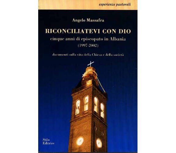 Riconciliatevi con Dio - Angelo Massafra - Stilo, 2002