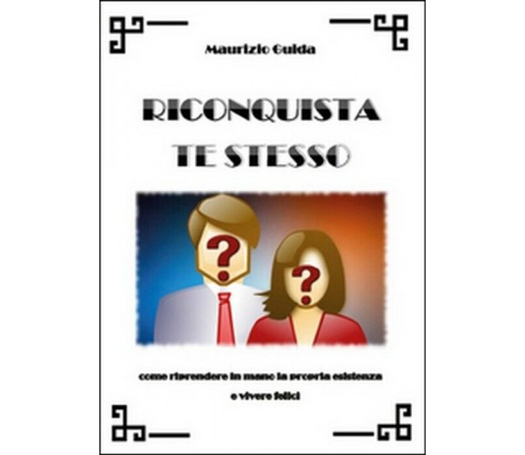 Riconquista te stesso - Maurizio Guida,  2014,  Youcanprint