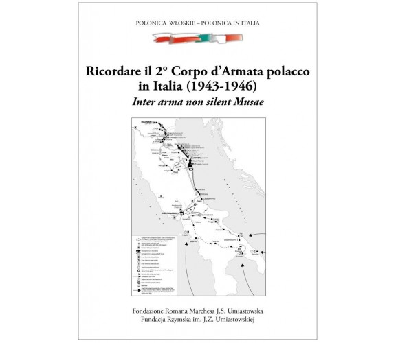 Ricordare il 2° Corpo d’Armata polacco in Italia (1943-1946) di Aa.vv.,  2021,  