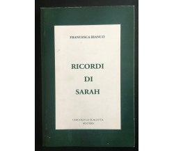 Ricordi di Sarah - Francesca Bianco,  Circolo La Scaletta Matera - P