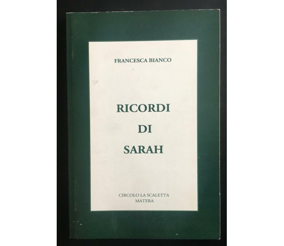 Ricordi di Sarah - Francesca Bianco,  Circolo La Scaletta Matera - P