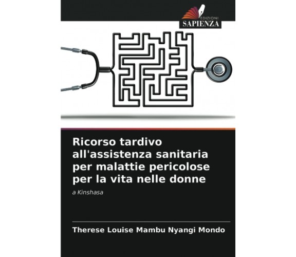 Ricorso tardivo all'assistenza sanitaria per malattie pericolose per la vita 