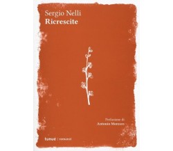 Ricrescite di Sergio Nelli, 2018, Tunué