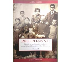 Ricurdannu. Ricerche su canti popolari, preghiere, proverbi.. dell'ennese..Vol 1