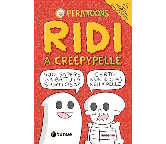 Ridi a CreepyPelle di Pera Toons, 2022, Tunué