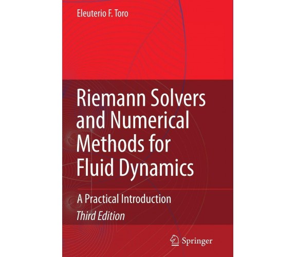 Riemann Solvers and Numerical Methods for Fluid Dynamics - Springer, 2010