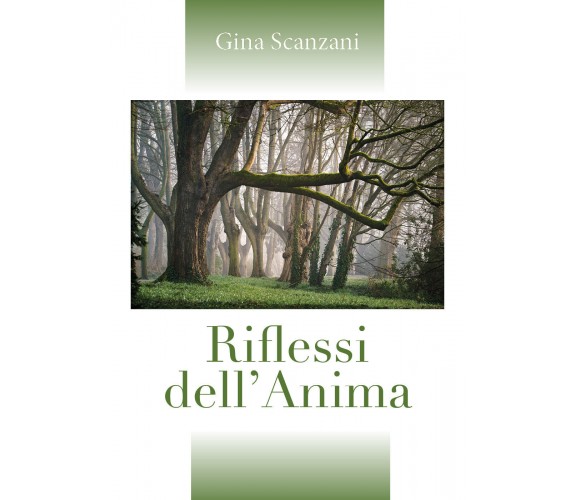 Riflessi dell’Anima di Gina Scanzani,  2018,  Youcanprint