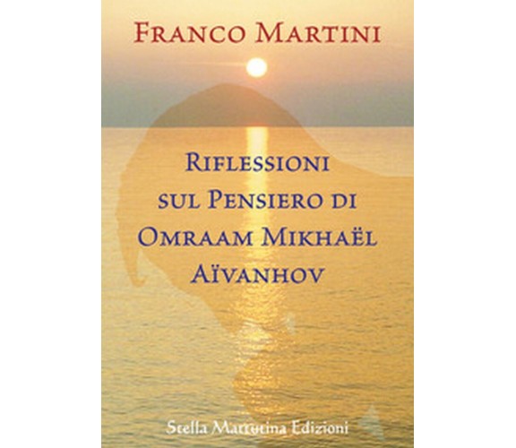 Riflessioni sul pensiero di Omraam Mikhaël Aïvanhov