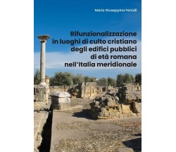 Rifunzionalizzazione in luoghi di culto cristiano (Ferrulli 2019) - ER