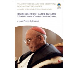 Rigore scientifico e calore del cuore. Il cardinale Agostino Casaroli in Univer.