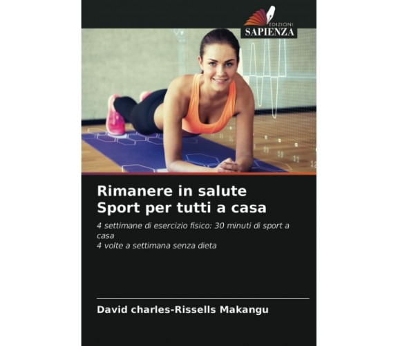 Rimanere in salute Sport per tutti a casa - David Charles-Rissells Makangu,2021 