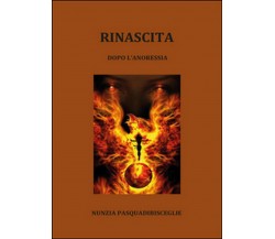 Rinascita , di Nunzia Pasquadibisceglie,  2014,  Youcanprint