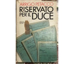 Riservato per il Duce di Arrigo Petacco, 1979, Arnoldo Mondadori Editore