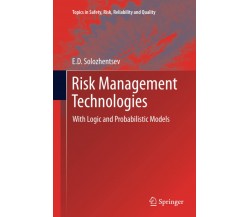 Risk Management Technologies - E. D. Solozhentsev - Springer, 2014