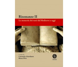 Risonanze. La memoria dei testi dal Medioevo a oggi Vol.2