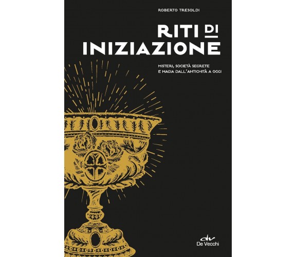 Riti di iniziazione - Roberto Tresoldi - De Vecchi, 2022