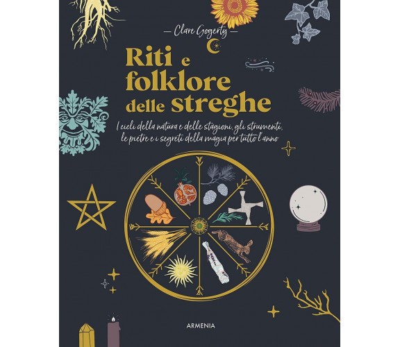 Riti e folklore delle streghe - Clare Gogerty - Armenia, 2022