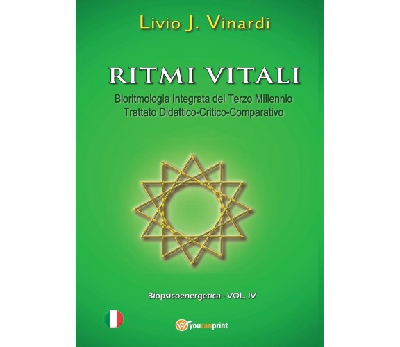 Ritmi vitali - Bioritmologia Integrata del Terzo Millennio (Trattato didattico)