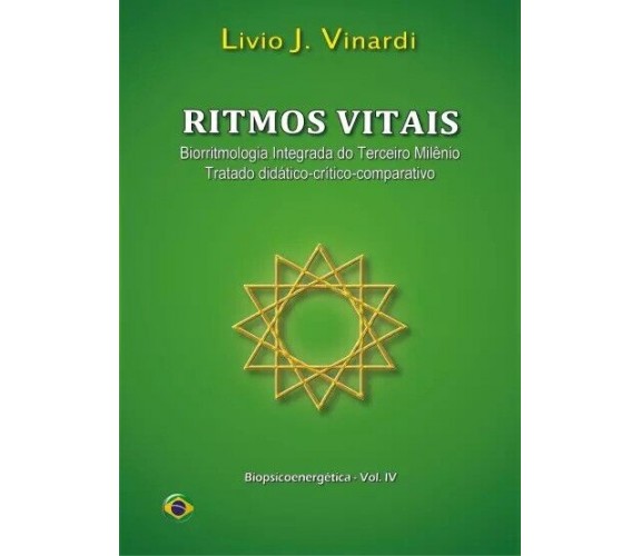 Ritmos Vitais – Biorritmologia Integrada do Terceiro Milênio (Tratado didático-c