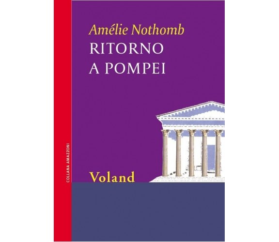  Ritorno a Pompei di Amélie Nothomb, 2005, Voland