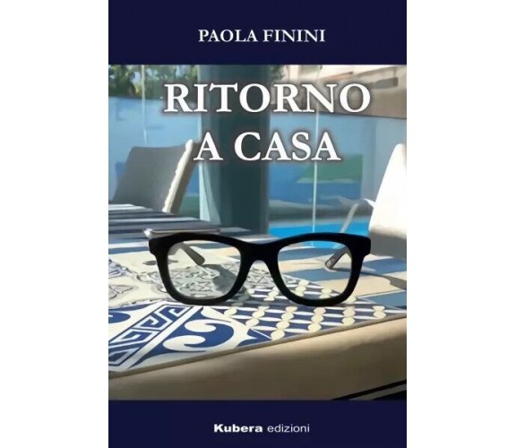 Ritorno a casa di Paola Finini, 2023, Kubera Edizioni