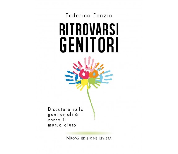 Ritrovarsi Genitori. Discutere sulla genitorialità verso il mutuo aiuto.