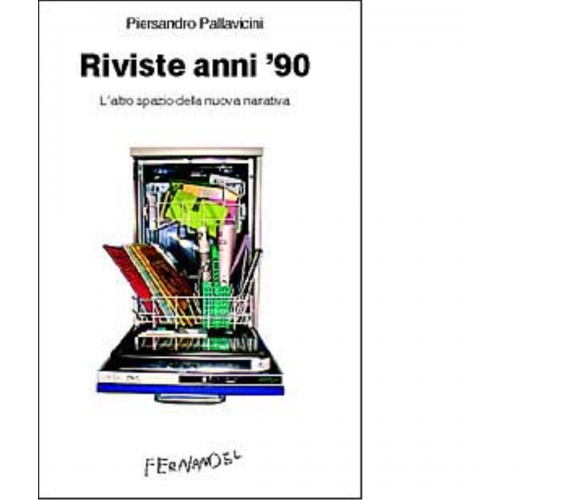 Riviste anni '90 di Piersandro Pallavicini - Fernandel, 2022