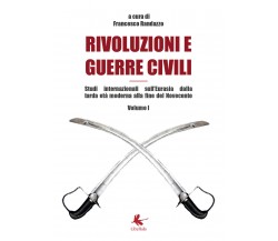 Rivoluzioni e guerre civili Volume I	- Francesco Randazzo,  2019,  Libellula