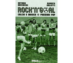 Rock 'n' goal. Calcio e musica. Passioni pop - vololibero, 2013