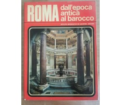 Roma: dall'epoca antica al barocco - AA. VV. - DeAgostini - 1972 - AR