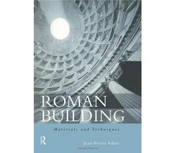 Roman Building - Jean-Pierre Adam - Routledge, 1999