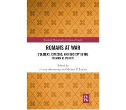 Romans At War - Jeremy Armstrong - Routledge,2021