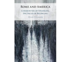 Rome And America - Dean Hammer - Cambridge, 2023