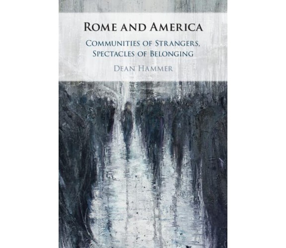 Rome And America - Dean Hammer - Cambridge, 2023