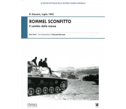 Rommel Sconfitto. Il cambio della marea - Ken Ford,  2008,  Osprey Publishing