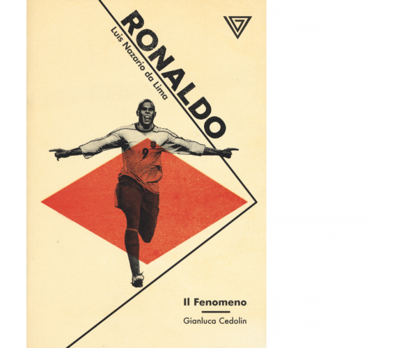 Ronaldo - Gianluca Cedolin - Perrone editore, 2020 