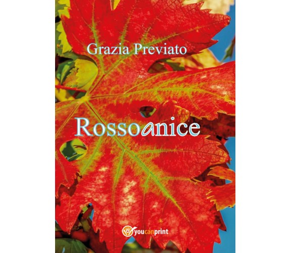 Rossoanice di Grazia Previato,  2021,  Youcanprint