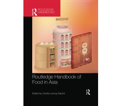 Routledge Handbook Of Food In Asia - Cecilia Leong-Salobir - Routledge, 2022