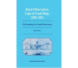 Royal Observatory, Cape of Good Hope 1820-1831 - Springer, 2012