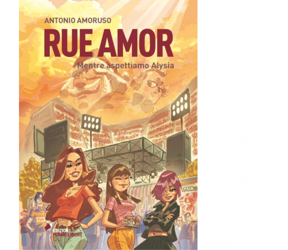 Rue amor. Mentre aspettiamo Alysia di Antonio Amoruso - 2022