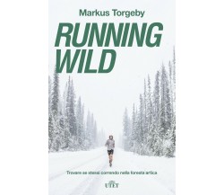 Running wild - Markus Torgeby - UTET, 2018