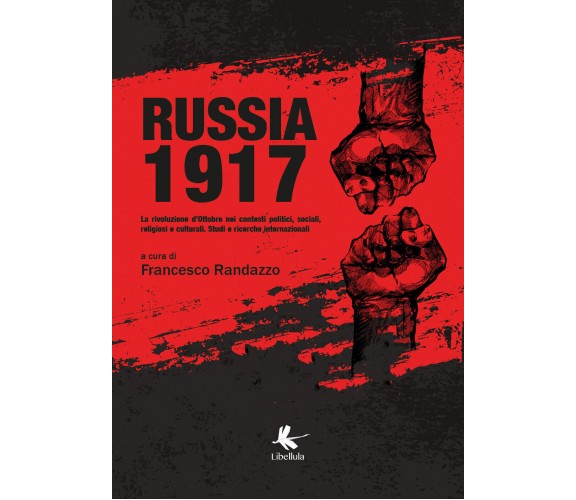 Russia 1917 - F. Randazzo,  Youcanprint