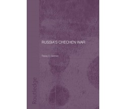 Russia s Chechen War - Tracey C. German - Routledge, 2014