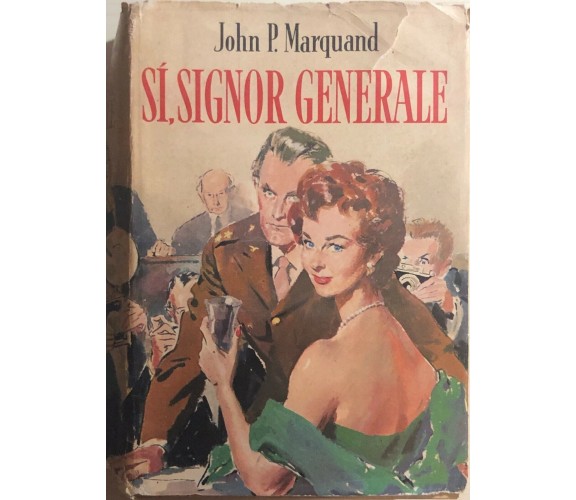 Sì, Signor Generale di John P.marquand, 1958, Mondadori