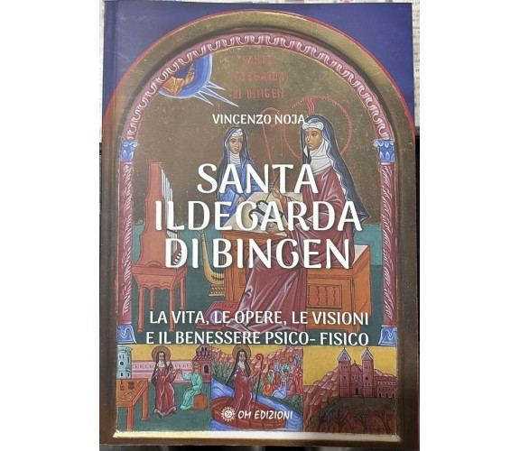 SANTA ILDEGARDA DI BINGEN di Vincenzo Noja, 2024, Om Edizioni