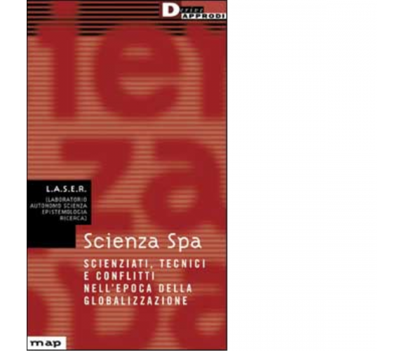 SCIENZA SPA. di LASER - DeriveApprodi editore, 2002